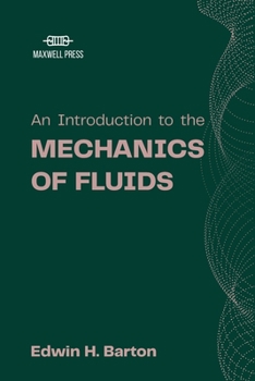 Paperback An Introduction to the Mechanics of Fluids Book