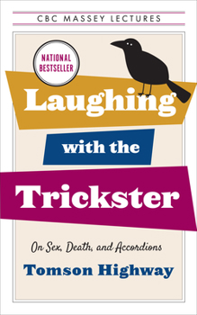 Paperback Laughing with the Trickster: On Sex, Death, and Accordions Book