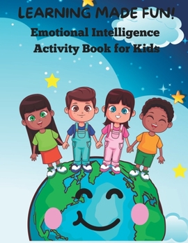 Paperback Learning Made Fun!: Emotional Intelligence Activity Book for Kids Book
