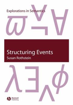 Paperback Structuring Events: A Study in the Semantics of Lexical Aspect Book