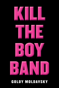 Hardcover Kill the Boy Band Book
