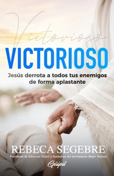 Paperback Victorioso: Jesús derrota a todos tus enemigos de forma aplastante [Spanish] Book