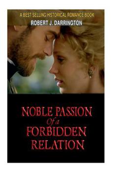 Noble Passion of a Forbidden Relation - Book  of the Noble Passion of a Forbidden Relation