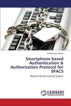 Paperback Smartphone Based Authentication & Authorization Protocol for Spacs Book