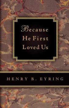 Hardcover Because He First Loved Us Book