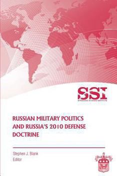 Paperback Russian Military Politics and Russia's 2010 Defense Doctrine Book