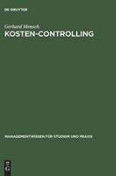 Hardcover Kosten-Controlling: Kostenplanung Und -Kontrolle ALS Instrument Der Unternehmensf?hrung [German] Book