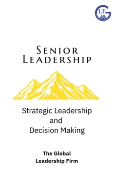 Paperback Senior Leadership: Strategic Leadership & Decision Making Book