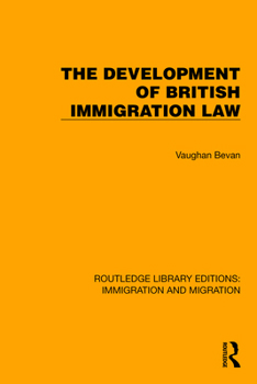 Paperback The Development of British Immigration Law Book