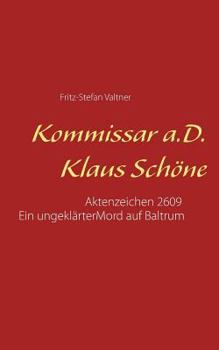 Paperback Kommissar a. D. Klaus Schöne: Aktenzeichen 2609 [German] Book