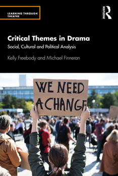 Paperback Critical Themes in Drama: Social, Cultural and Political Analysis Book