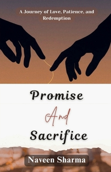Paperback Promise and Sacrifice: A Journey of Love, Patience, and Redemption Book