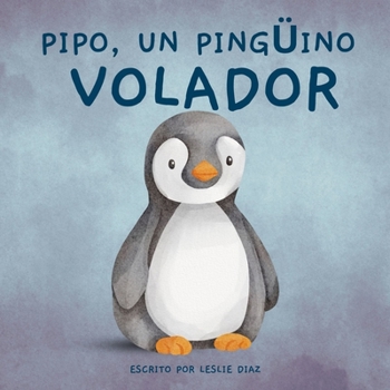 Paperback Pipo, Un Pingüino Volador [Spanish] Book