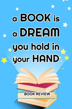 Book Review: A Book Is A Dream You Hold In Your Hand