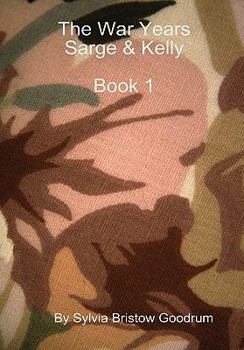 Hardcover The War Years Sarge & Kelly Book
