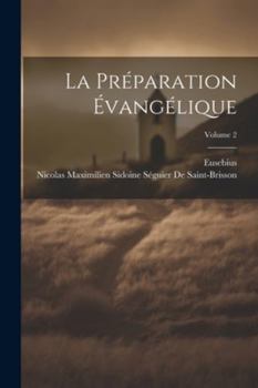 Paperback La Préparation Évangélique; Volume 2 [French] Book