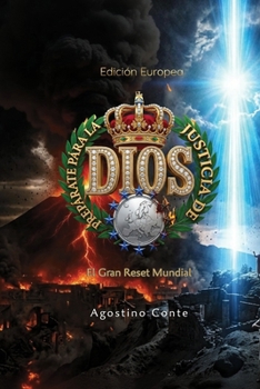 PREPÁRATE PARA LA JUSTICIA DE DIOS -EDICIÓN EUROPEA: El Gran Reset Mundial (Spanish Edition)