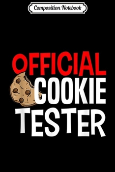Composition Notebook: Funny Christmas Official Cookie Tester  Journal/Notebook Blank Lined Ruled 6x9 100 Pages