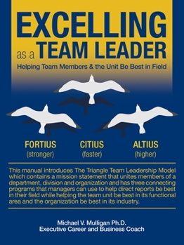 Paperback Excelling as a Team Leader: Helping Team Members & the Unit Be Best in Field Book