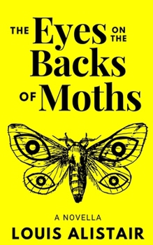 Paperback The Eyes on the Backs of Moths Book