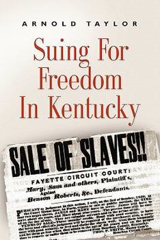 Paperback Suing for Freedom in Kentucky Book