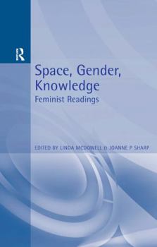 Paperback Space, Gender, Knowledge: Feminist Readings Book