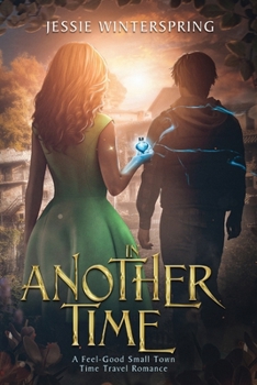 Paperback In Another Time: A feel-Good Small Town Time Travel Romance Book