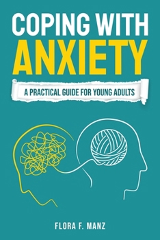Paperback Coping with Anxiety: A Practical Guide for Young Adults Book