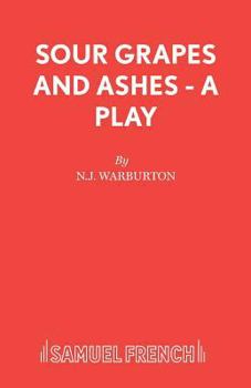 Paperback Sour Grapes and Ashes - A Play Book