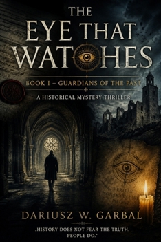 Paperback THE EYE THAT WATCHES Book I Book