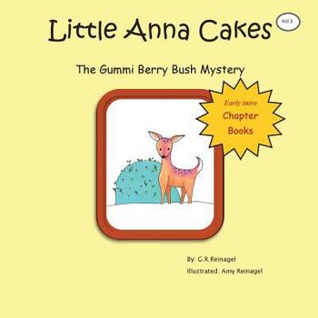 Paperback Little Anna Cakes: The Gummi Berry Bush Mystery Book