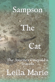 Paperback Sampson The Cat: The Journey Emerald's Travels Book