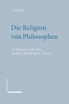 Hardcover Die Religion Von Philosophen: Konfuzius, Sokrates, Epiktet, Montaigne, Pascal [German] Book