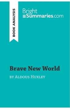 Paperback Brave New World by Aldous Huxley (Book Analysis): Detailed Summary, Analysis and Reading Guide Book