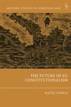 Paperback The Future of EU Constitutionalism Book