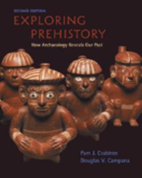 Paperback Exploring Prehistory: How Archaeology Reveals Our Past Book