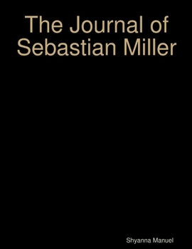 Paperback The Journal of Sebastian Miller Book