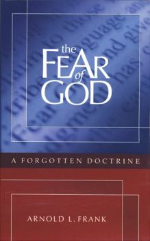 The Fear of God: A Forgotten Doctrine