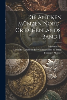 Paperback Die Antiken Münzen Nord-Griechenlands, Band I. [German] Book