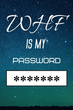 What The Fuck Is My Password: Beautiful Vintage Motivational Quote A Journal for Leaving A Password Log Book For Forgetful Humans: Fun and ... ... cussing, hand lettering, and a good laugh
