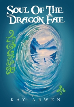 Soul Of The Dragon Fae: Book One