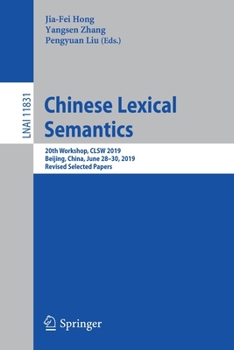 Paperback Chinese Lexical Semantics: 20th Workshop, Clsw 2019, Beijing, China, June 28-30, 2019, Revised Selected Papers Book
