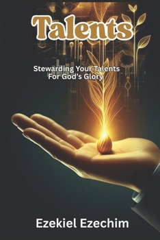 Paperback Talents: Stewarding your talents for God's glory Book