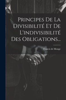 Paperback Principes De La Divisibilité Et De L'indivisibilité Des Obligations... [French] Book