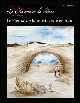 Paperback Le Fleuve de la mort coule en haut: La Chasseresse de démons Tome 4 [French] Book