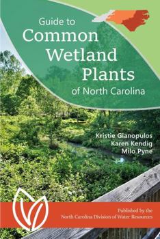 Paperback Guide to Common Wetland Plants of North Carolina Book