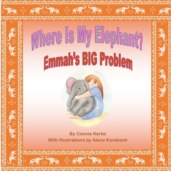 Paperback Where Is My Elephant?: Emmah's BIG Problem Book