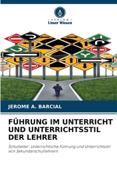 Paperback Führung Im Unterricht Und Unterrichtsstil Der Lehrer [German] Book