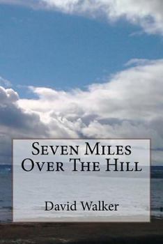 Paperback Seven Miles Over The Hill Book