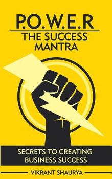 Paperback Power: The Success Mantra: Secrets to Creating Business Success Book